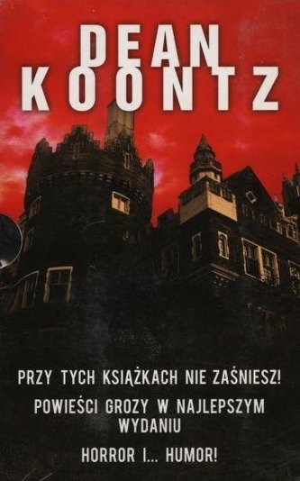 Pakiet: Dean Koontz. Powieści grozy w najlepszym..