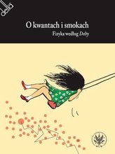 O kwantach i smokach. Fizyka według Delty