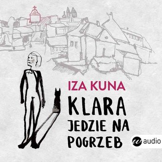 Klara jedzie na pogrzeb Audiobook