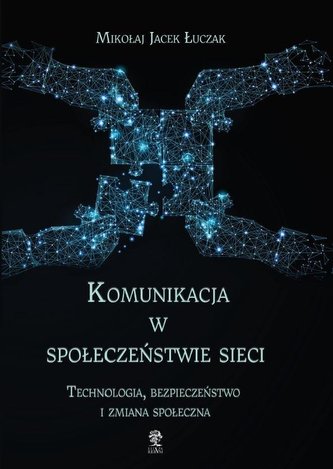 Komunikacja w społeczeństwie sieci. Komunikacja w społeczeństwie sieci.