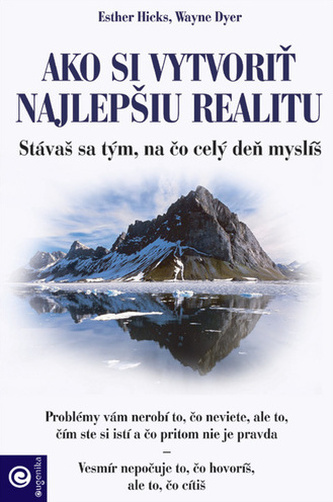 Ako si vytvoriť najlepšiu realitu