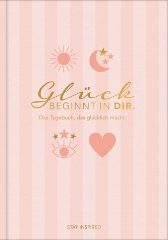 Das Tagebuch das glücklich macht (Special Edition): 6 Minuten am Tag für mehr Glück, Positivität, Dankbarkeit und Erfolg. Dankba