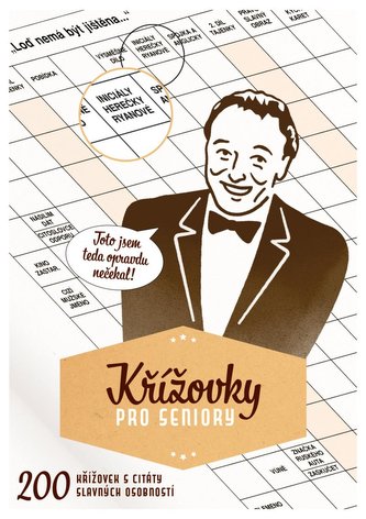 Křížovky pro seniory - 200 křížovek s citáty slavných osobností