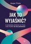 Jak to wyjaśnić?