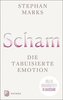 Scham - die tabuisierte Emotion