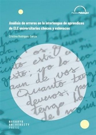 Análisis de errores en la interlengua de aprendices de ELE universitarios checos y eslovacos