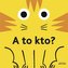 A to kto?