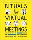 Rituals for Virtual Meetings
