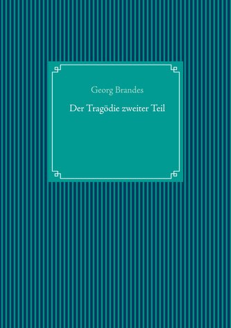 Der Tragödie zweiter Teil