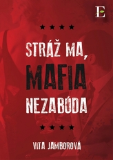 Stráž ma, mafia nezabúda