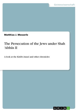 The Persecution of the Jews under Shah 'Abbas II