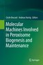 Molecular Machines Involved in Peroxisome Biogenesis and Maintenance
