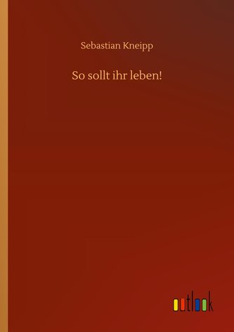 So sollt ihr leben!