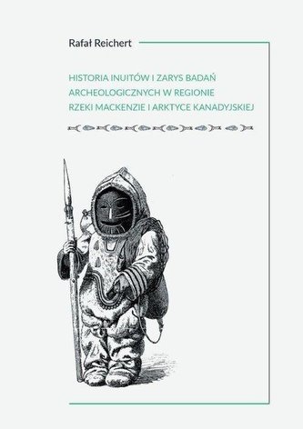 Historia Inuitów i zarys badań archeologicznych... Historia Inuitów i zarys badań archeologicznych...