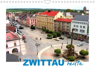 Zwittau heute (Wandkalender 2022 DIN A4 quer)