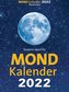 Mondkalender 2022. Der beliebteste Tagesabreißkalender seit über 20 Jahren.