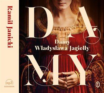 Damy Władysława Jagiełły audiobook