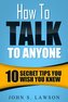 How To Talk To Anyone - Communication Skills Training: 10 Secret Tips You Wish You Knew