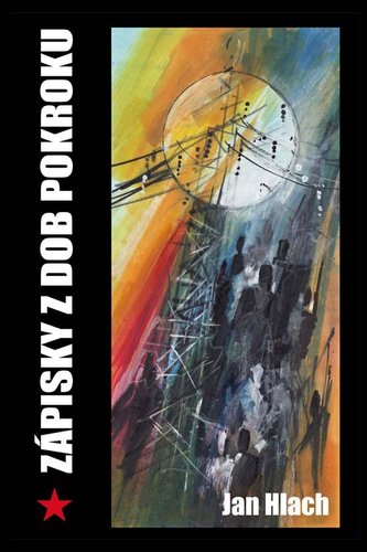 Zápisky z dob pokroku Zápisky z dob pokroku