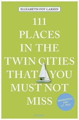 111 Places in the Twin Cities that you must not miss