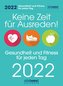 Keine Zeit für Ausreden! Gesundheit und Fitness für jeden Tag. 2022 Tagesabreißkalender