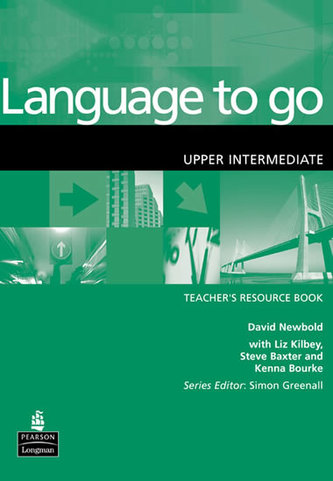 Language to Go Upper Intermediate Teachers Resource Book