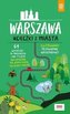 Warszawa. Ucieczki z miasta. Przewodnik weekendowy