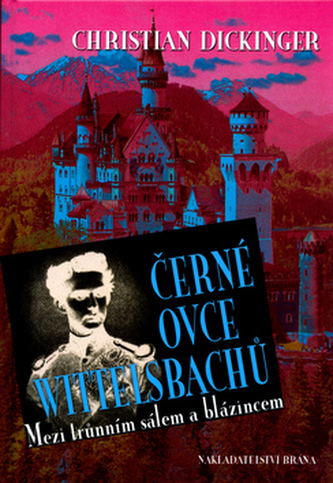 Černé ovce Wittelsbachů - mezi trůnním sálem a blázincem