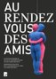 AU RENEZ-VOUS DES AMIS