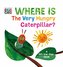 Where Is the Very Hungry Caterpillar?: A Lift-The-Flap Book