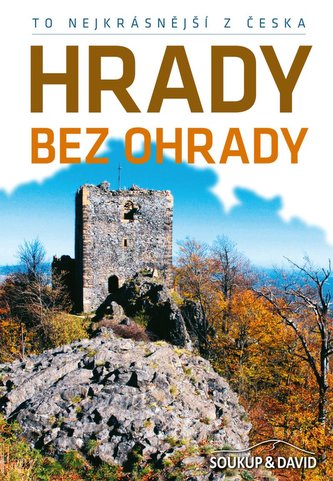To nejkrásnější z Česka: Hrady bez ohrady To nejkrásnější z Česka: Hrady bez ohrady