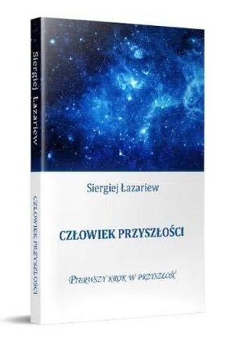 Człowiek przyszłości. Pierwszy krok w przyszłość