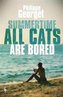 Summertime, All the Cats Are Bored
