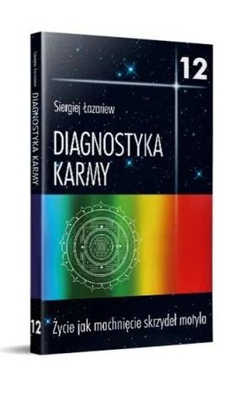 Diagnostyka karmy 12 Życie jak machnięcie... Diagnostyka karmy 12 Życie jak machnięcie...