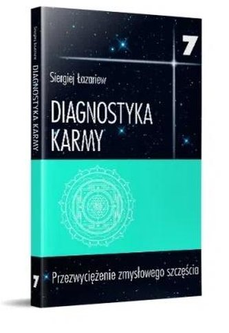 Diagnostyka karmy 7 Przezwyciężenie zmysłowego... Diagnostyka karmy 7 Przezwyciężenie zmysłowego...