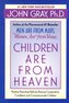 Children Are from Heaven: Positive Parenting Skills for Raising Cooperative, Confident, and Compassionate Children