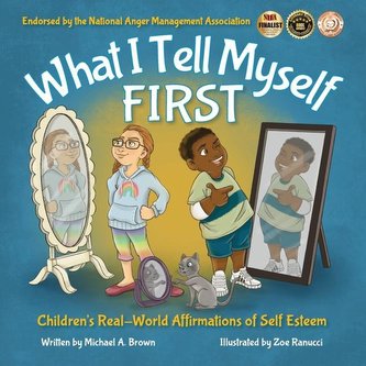 What I Tell Myself FIRST: Children's Real-World Affirmations of Self Esteem