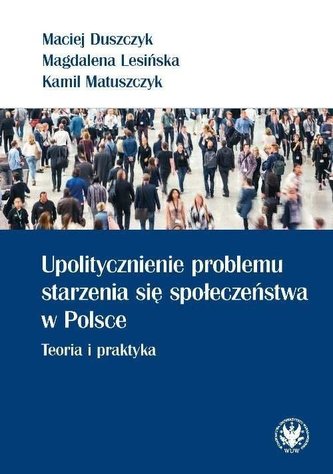 Upolitycznienie problemu starzenia się społ. w PL