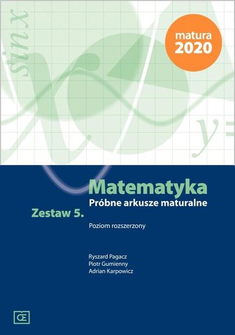 Matematyka LO Próbne arkusze maturalne z.5 ZR OE Matematyka LO Próbne arkusze maturalne z.5 ZR OE