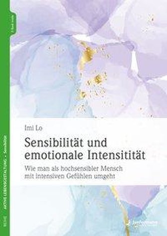 Sensibilität und emotionale Intensität