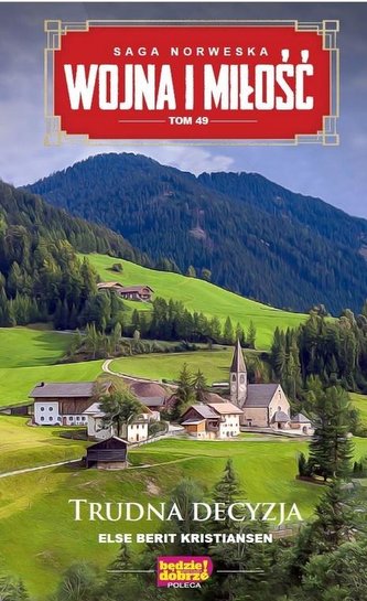Wojna i Miłość T.49 Trudna decyzja