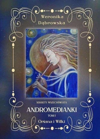Andromedianki T.1 Oriana i Wilki