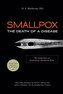 Smallpox: The Death of a Disease