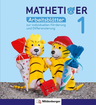 Mathetiger 1 - Arbeitsblätter zur individuellen Förderung und Differenzierung