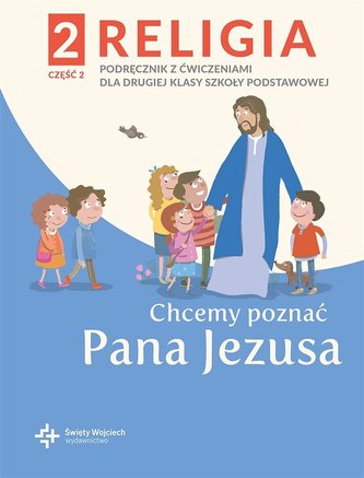 Katechizm SP 2 Chcemy poznać Pana Jezusa cz.2 2021