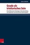 Gnade als trinitarisches Sein