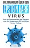 Die Wahrheit über den Epstein Barr Virus: Von der Diagnose über die Therapie und den Umgang mit EBV im Alltag bis zur Heilung