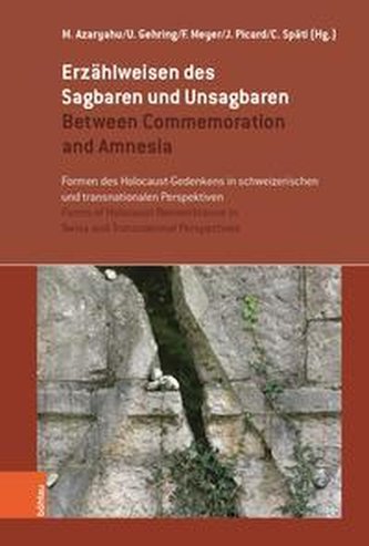 Erzählweisen des Sagbaren und Unsagbaren / Between Commemoration and Amnesia
