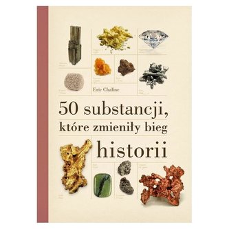 50 substancji, które zmieniły bieg historii