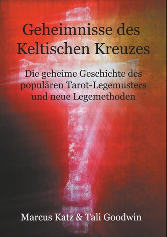 Geheimnisse des Keltischen Kreuzes